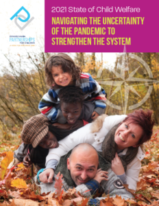 Cover Image: Report: 2021 State of Child Welfare: Navigating the Uncertainty of the Pandemic to Strengthen the System – December 2021
